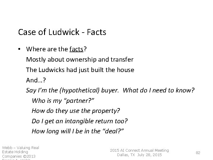 Case of Ludwick - Facts • Where are the facts? Mostly about ownership Case of Ludwick - Facts • Where are the facts? Mostly about ownership