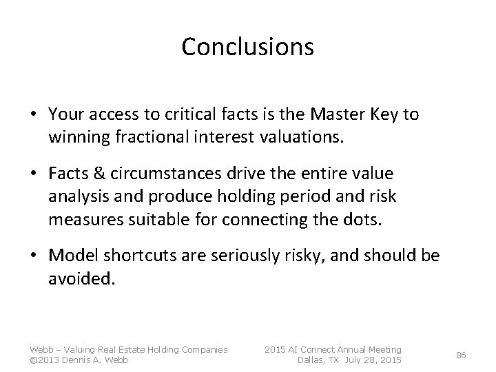Conclusions • Your access to critical facts is the Master Key to winning fractional Conclusions • Your access to critical facts is the Master Key to winning fractional
