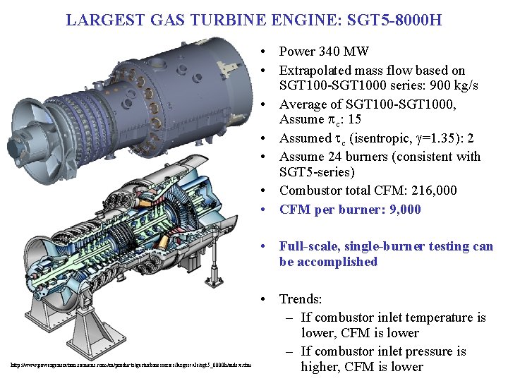 LARGEST GAS TURBINE ENGINE: SGT 5 -8000 H • Power 340 MW • Extrapolated