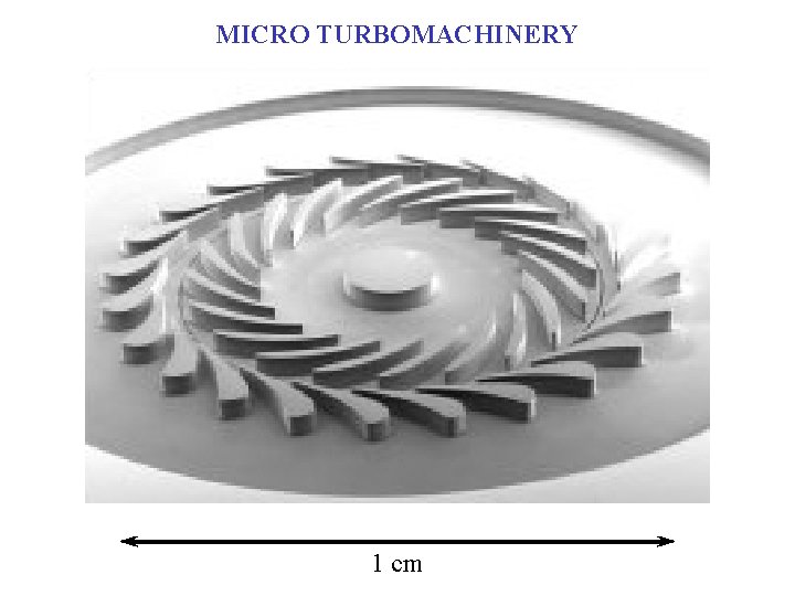 MICRO TURBOMACHINERY 1 cm 