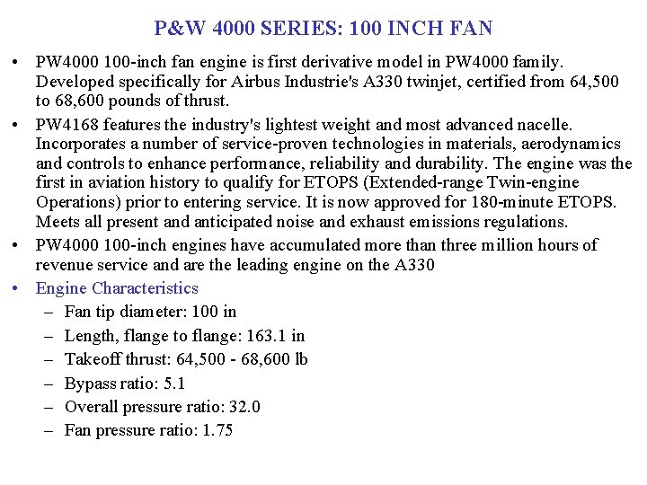 P&W 4000 SERIES: 100 INCH FAN • PW 4000 100 -inch fan engine is