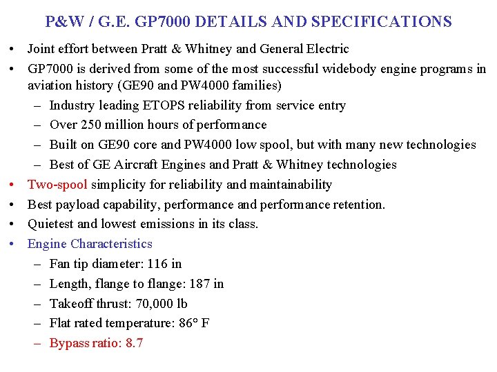 P&W / G. E. GP 7000 DETAILS AND SPECIFICATIONS • Joint effort between Pratt