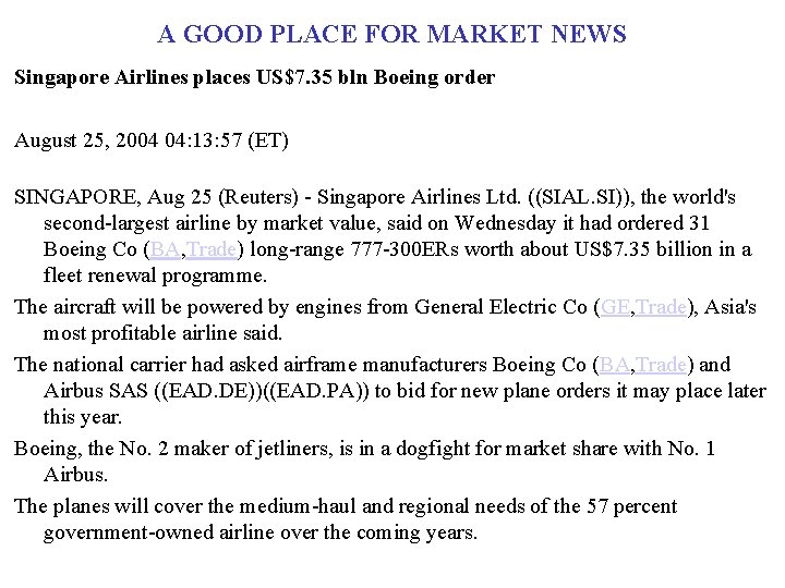 A GOOD PLACE FOR MARKET NEWS Singapore Airlines places US$7. 35 bln Boeing order