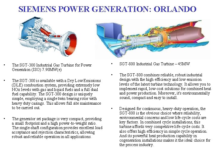 SIEMENS POWER GENERATION: ORLANDO • • • The SGT-300 Industrial Gas Turbine for Power