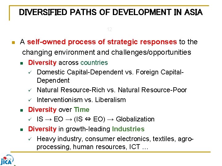 DIVERSIFIED PATHS OF DEVELOPMENT IN ASIA 12 n A self-owned process of strategic responses