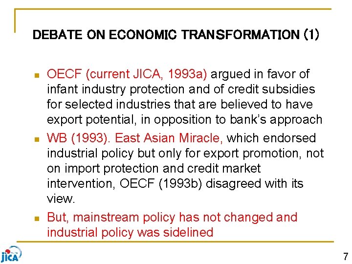 DEBATE ON ECONOMIC TRANＳFORMATION (1) n n n OECF (current JICA, 1993 a) argued