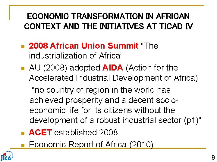 ECONOMIC TRANSFORMATION IN AFRICAN CONTEXT AND THE INITIATIVES AT TICAD IV n n 2008