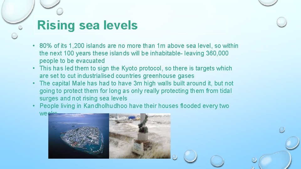 Rising sea levels • 80% of its 1, 200 islands are no more than