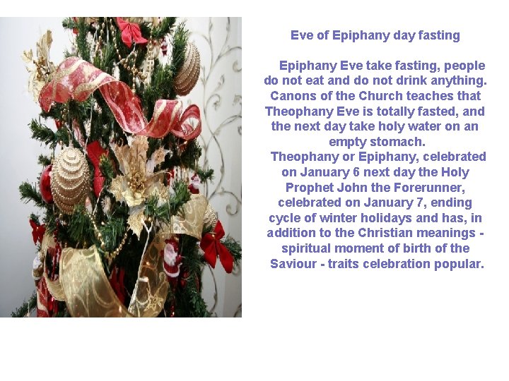 Eve of Epiphany day fasting Epiphany Eve take fasting, people do not eat and