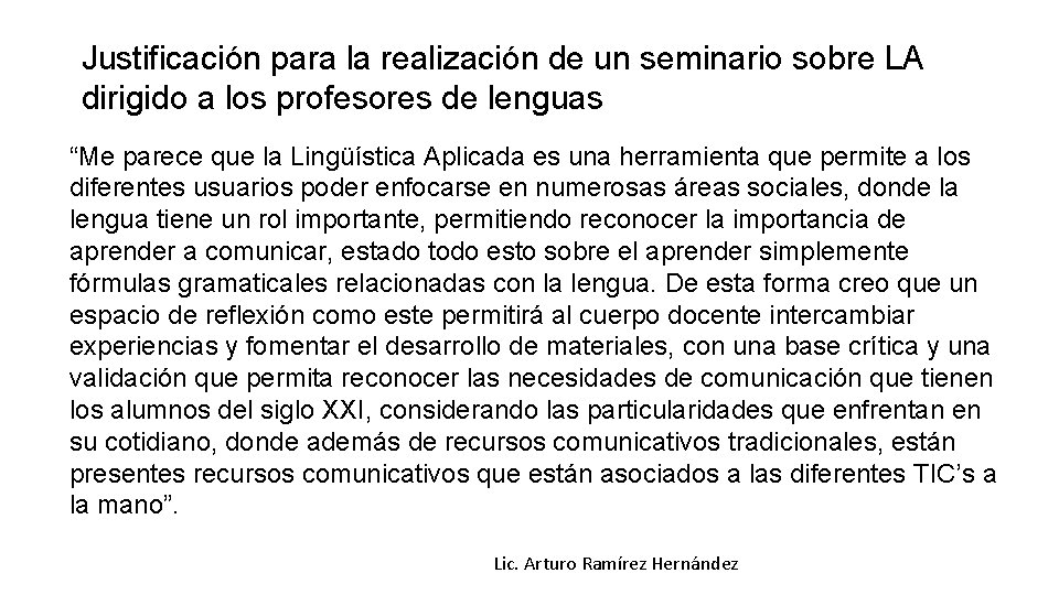 Justificación para la realización de un seminario sobre LA dirigido a los profesores de