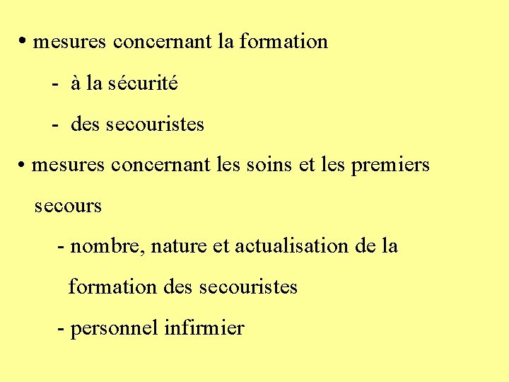  • mesures concernant la formation - à la sécurité - des secouristes •
