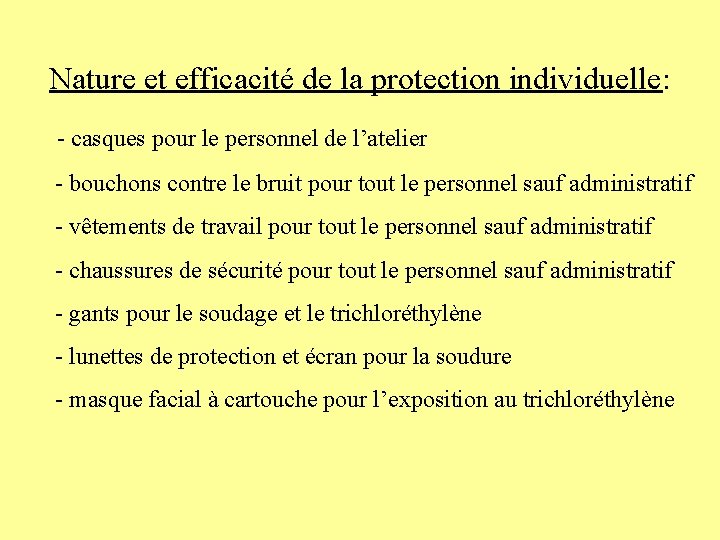 Nature et efficacité de la protection individuelle: - casques pour le personnel de l’atelier