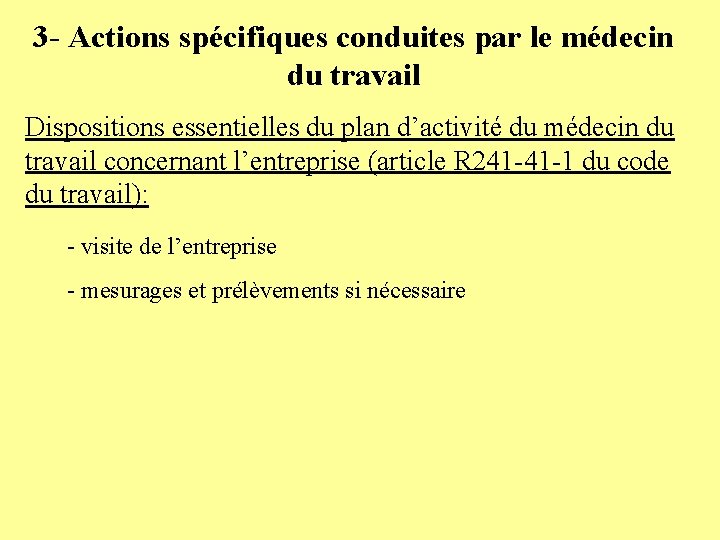 3 - Actions spécifiques conduites par le médecin du travail Dispositions essentielles du plan