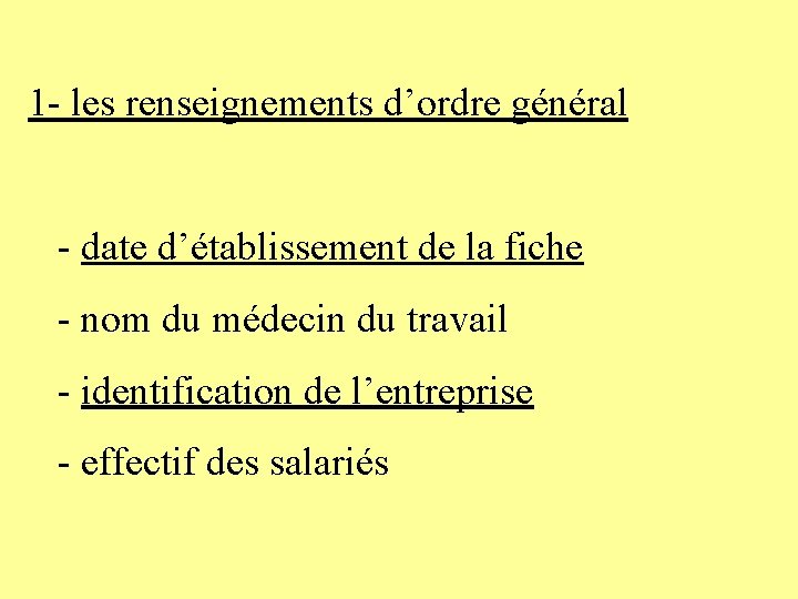 1 - les renseignements d’ordre général - date d’établissement de la fiche - nom