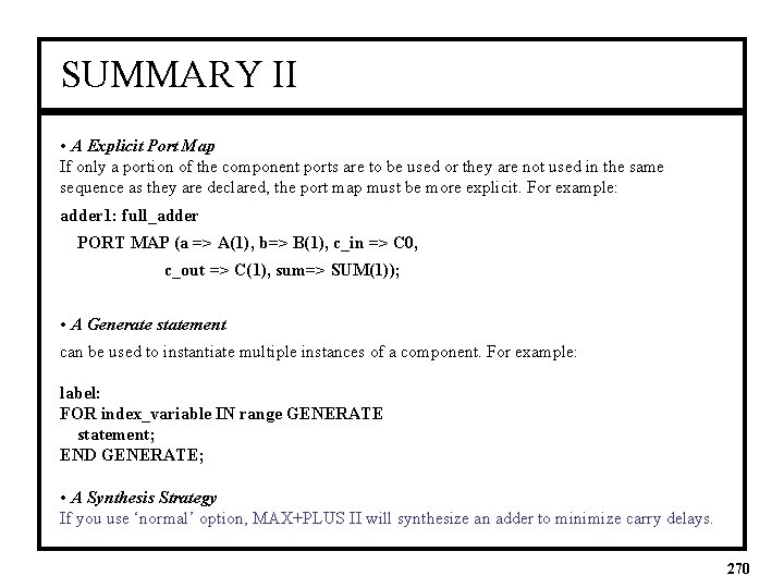SUMMARY II • A Explicit Port Map If only a portion of the component