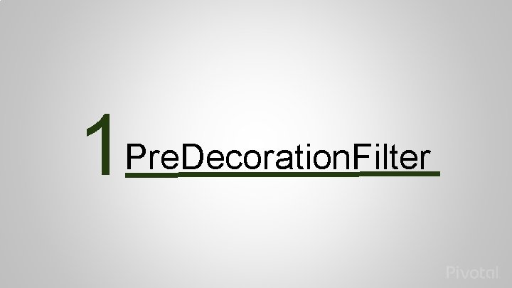 1 Pre. Decoration. Filter 