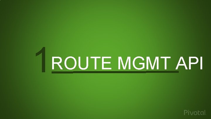 1 ROUTE MGMT API 