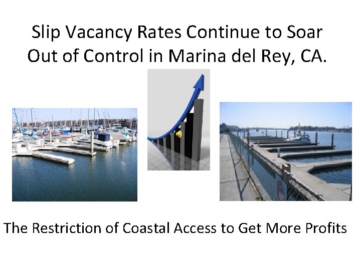 Slip Vacancy Rates Continue to Soar Out of Control in Marina del Rey, CA.