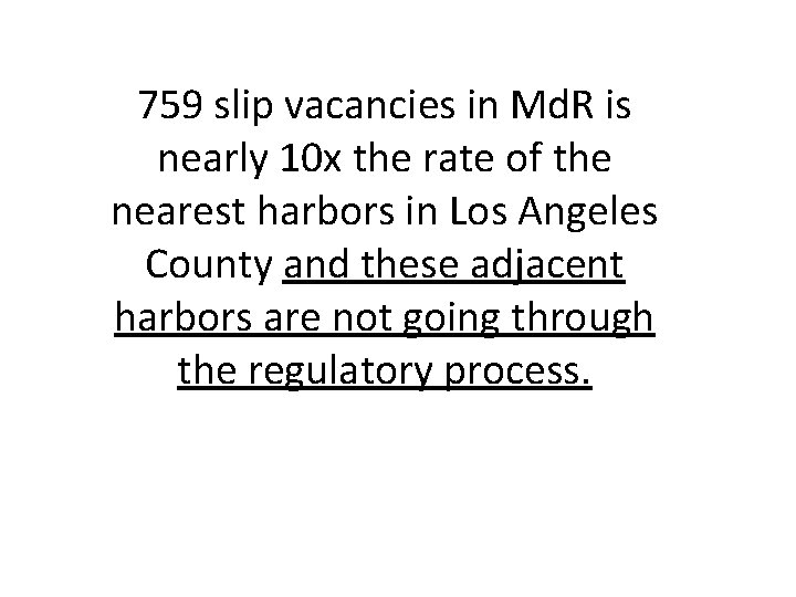 759 slip vacancies in Md. R is nearly 10 x the rate of the