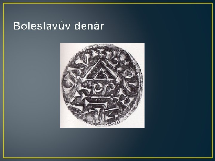 Boleslavův denár 