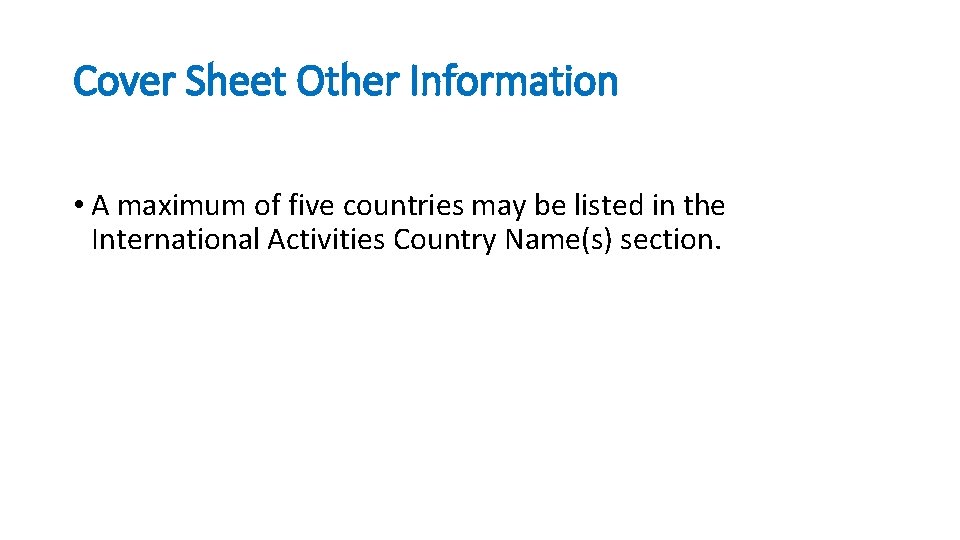 Cover Sheet Other Information • A maximum of five countries may be listed in