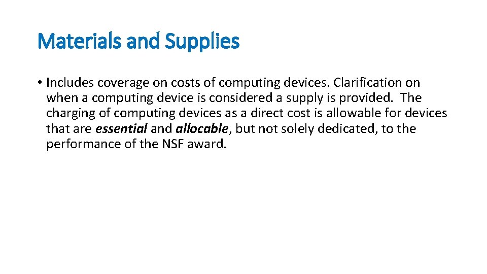 Materials and Supplies • Includes coverage on costs of computing devices. Clarification on when