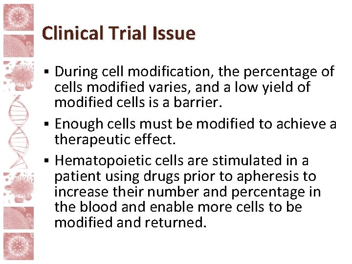 Clinical Trial Issue During cell modification, the percentage of cells modified varies, and a