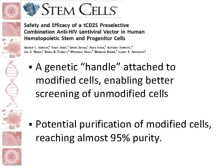 § A genetic “handle” attached to modified cells, enabling better screening of unmodified cells