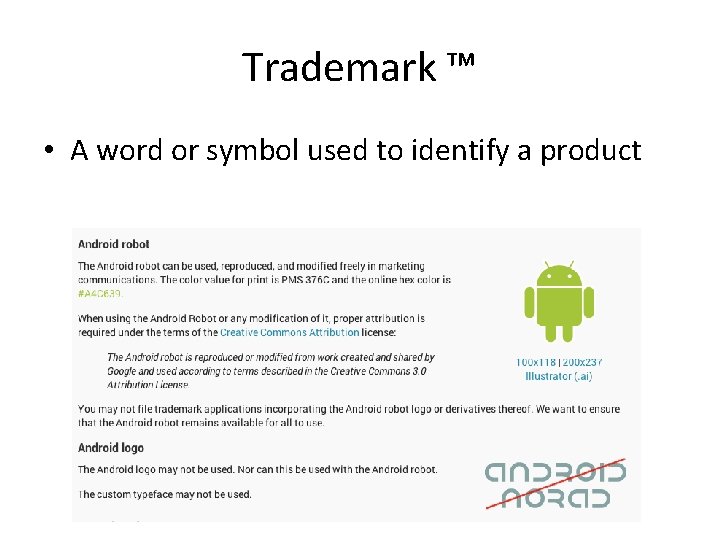 Trademark ™ • A word or symbol used to identify a product 