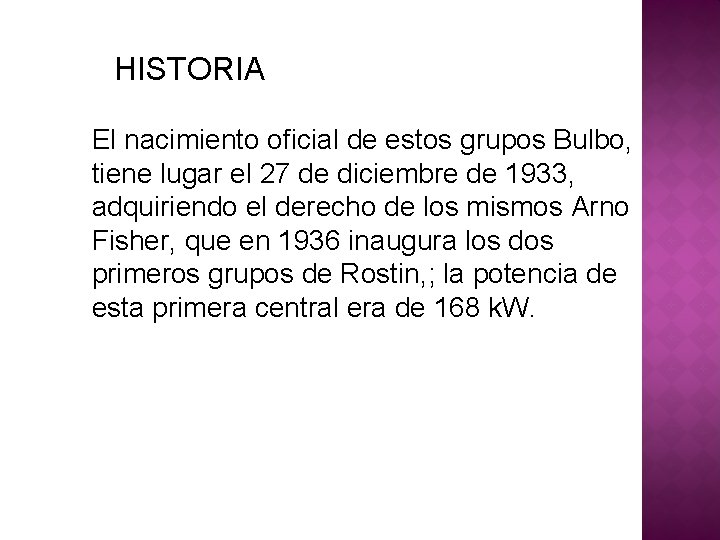 HISTORIA El nacimiento oficial de estos grupos Bulbo, tiene lugar el 27 de diciembre