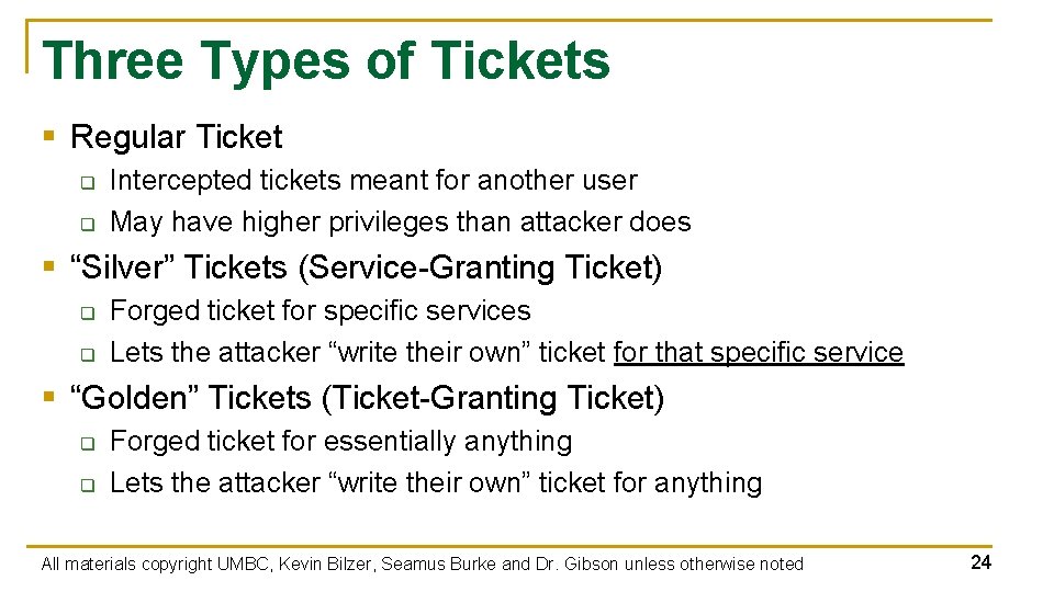 Three Types of Tickets § Regular Ticket q q Intercepted tickets meant for another