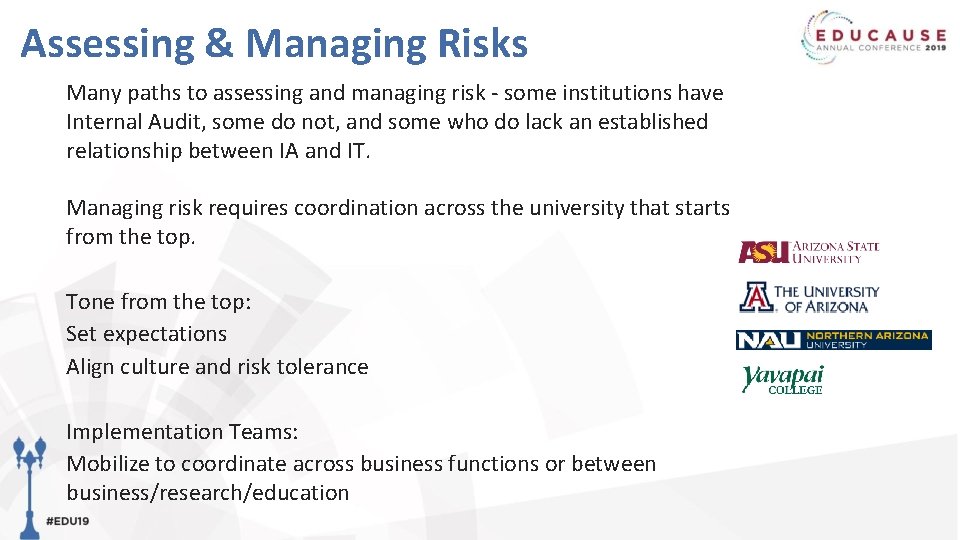 Assessing & Managing Risks Many paths to assessing and managing risk - some institutions