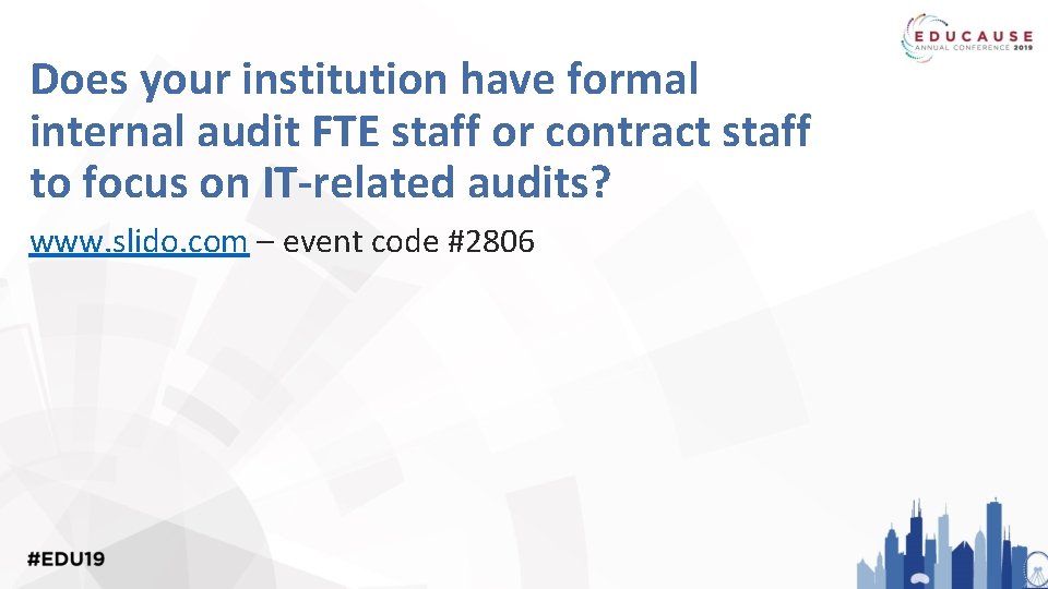 Does your institution have formal internal audit FTE staff or contract staff to focus