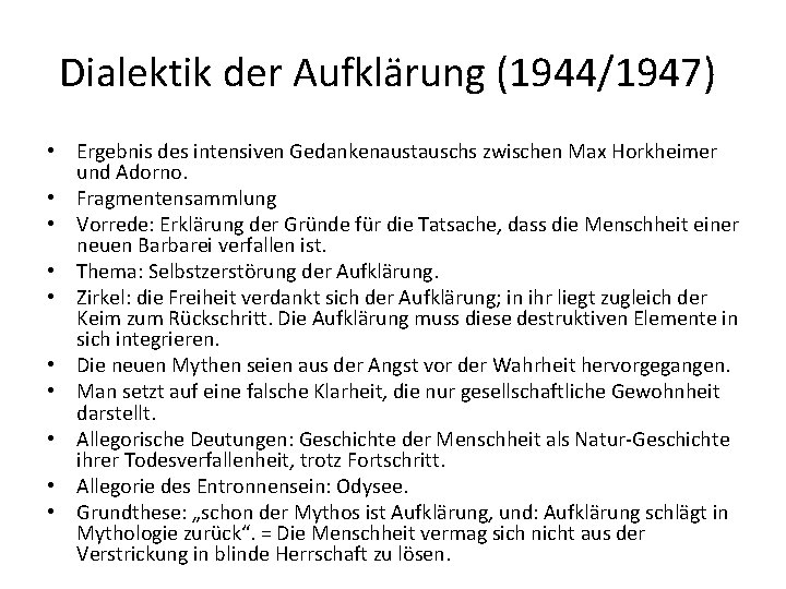 Dialektik der Aufklärung (1944/1947) • Ergebnis des intensiven Gedankenaustauschs zwischen Max Horkheimer und Adorno.