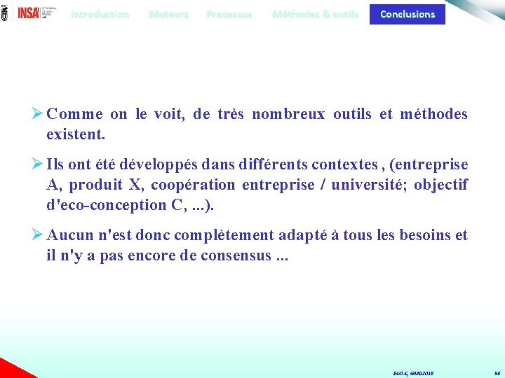 Introduction Moteurs Processus Méthodes & outils Conclusions Ø Comme on le voit, de très