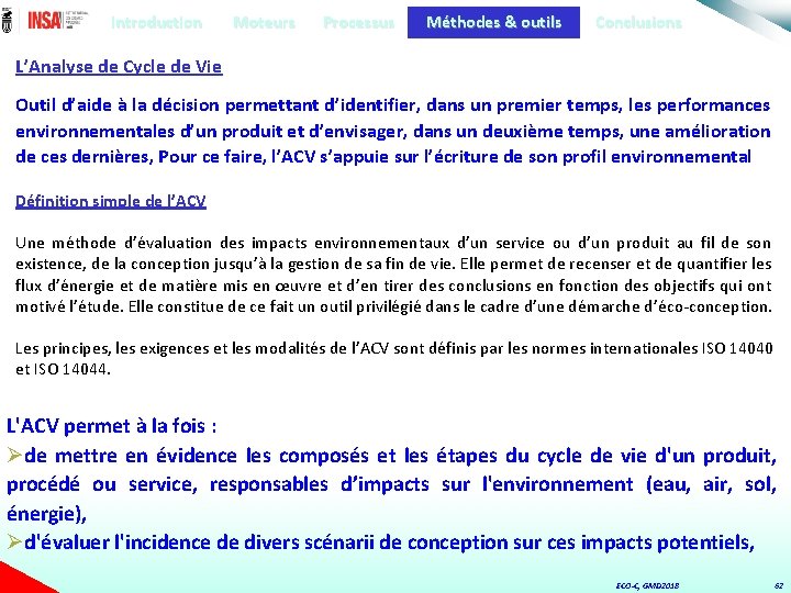 Introduction Moteurs Processus Méthodes & outils Conclusions L’Analyse de Cycle de Vie Outil d’aide