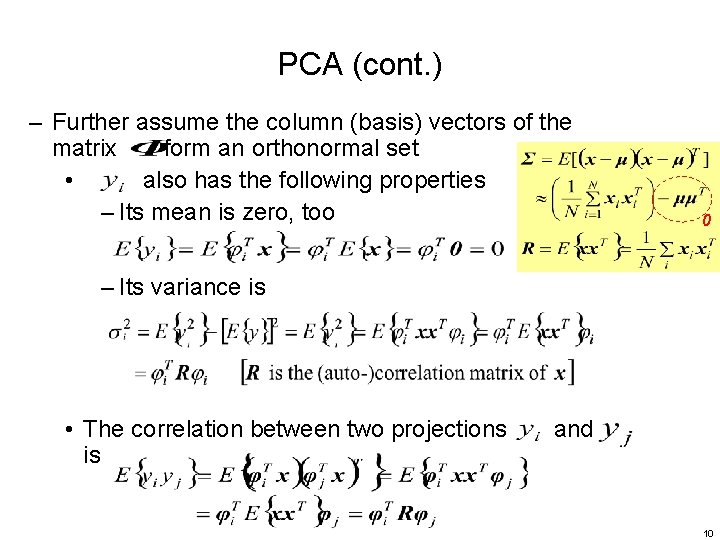 PCA (cont. ) – Further assume the column (basis) vectors of the matrix form