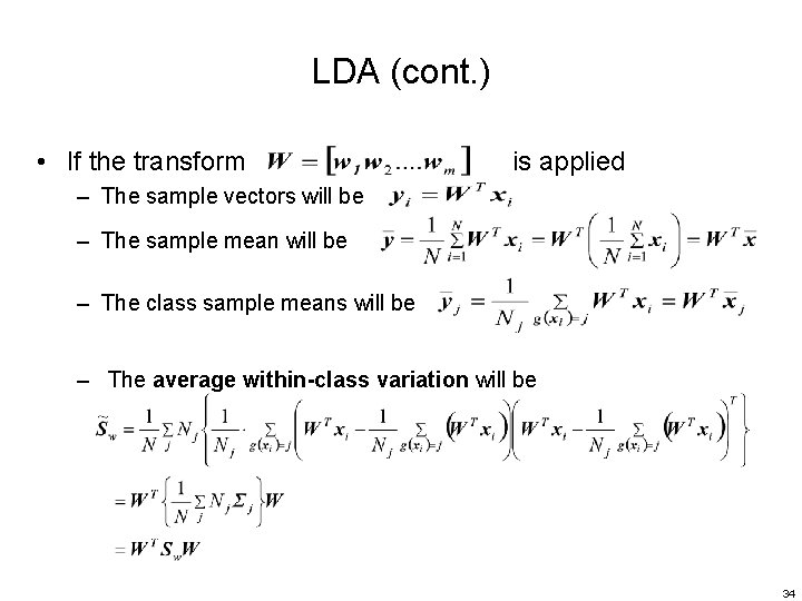 LDA (cont. ) • If the transform is applied – The sample vectors will