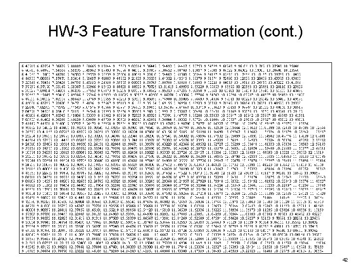 HW-3 Feature Transformation (cont. ) 42 