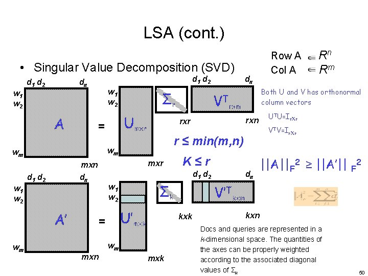 LSA (cont. ) • Singular Value Decomposition (SVD) d 1 d 2 dn w