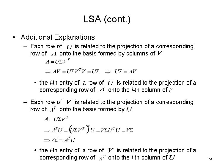 LSA (cont. ) • Additional Explanations – Each row of is related to the