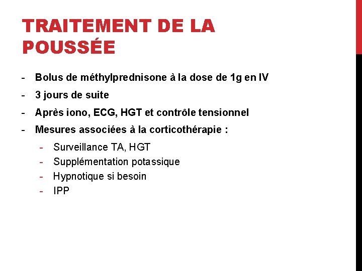 TRAITEMENT DE LA POUSSÉE - Bolus de méthylprednisone à la dose de 1 g