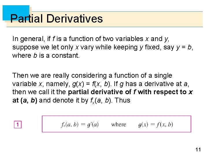 Partial Derivatives In general, if f is a function of two variables x and