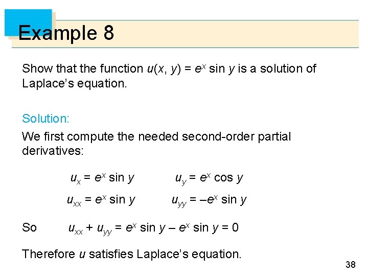 Example 8 Show that the function u(x, y) = ex sin y is a Example 8 Show that the function u(x, y) = ex sin y is a
