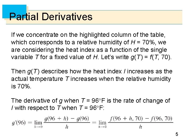 Partial Derivatives If we concentrate on the highlighted column of the table, which corresponds