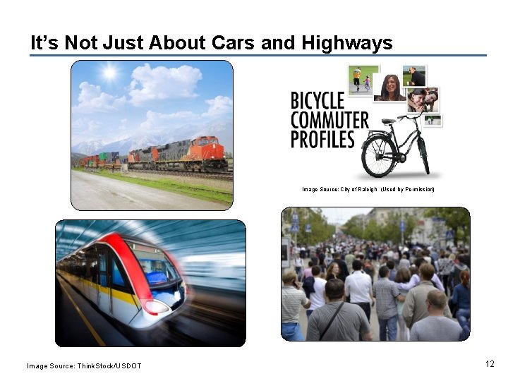 It’s Not Just About Cars and Highways Image Source: City of Raleigh (Used by