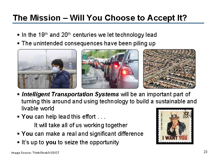 The Mission – Will You Choose to Accept It? § In the 19 th