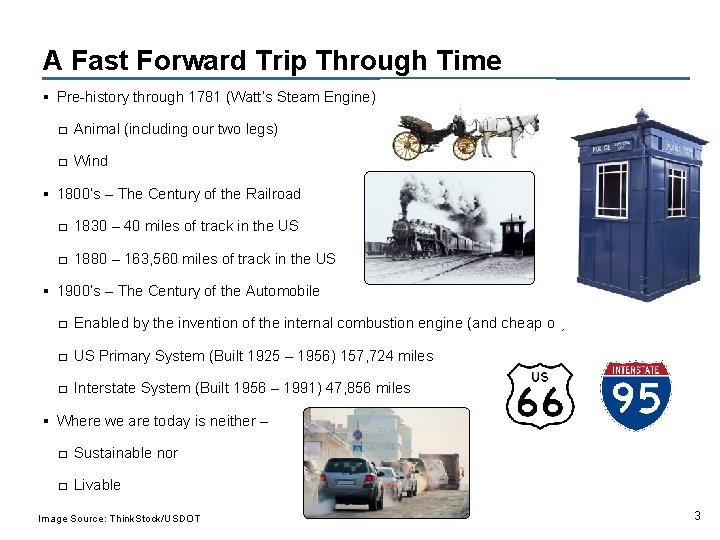 A Fast Forward Trip Through Time § Pre-history through 1781 (Watt’s Steam Engine) □