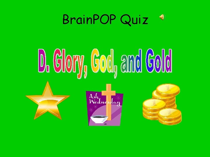 Brain. POP Quiz 