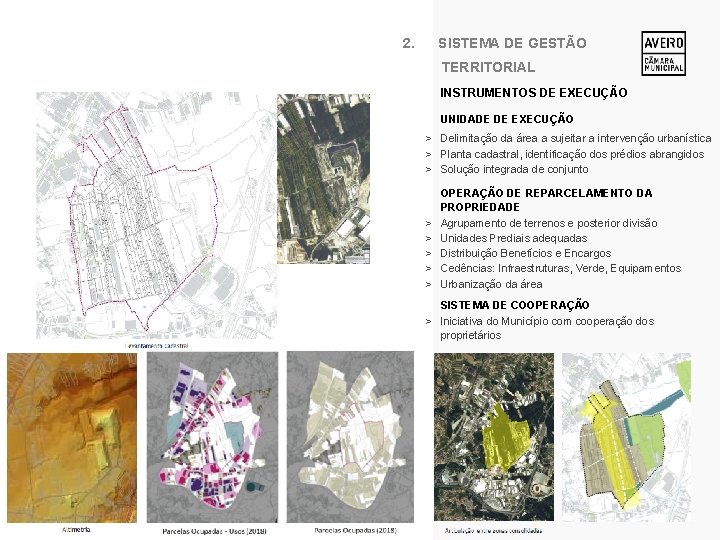 2. SISTEMA DE GESTÃO TERRITORIAL INSTRUMENTOS DE EXECUÇÃO UNIDADE DE EXECUÇÃO > Delimitação da